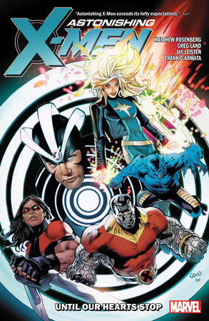 ASTONISHING X-MEN BY MATTHEW ROSENBERG: UNTIL OUR HEARTS STOP TP