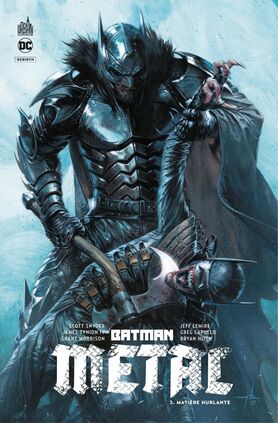 Urban Comics - Batman metal Volume 03 : Matière hurlante
