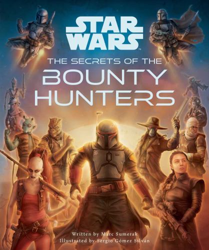 INSIGHT KIDS - STAR WARS SECRETS OF THE BOUNTY HUNTERS HC