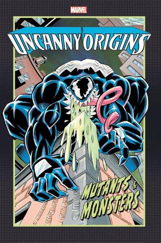 Mutants & Monsters (Uncanny Origins: 1-7)