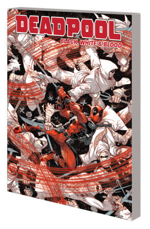 Deadpool: Black, White & Blood TP