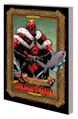 King Deadpool By Kelly Thompson TP